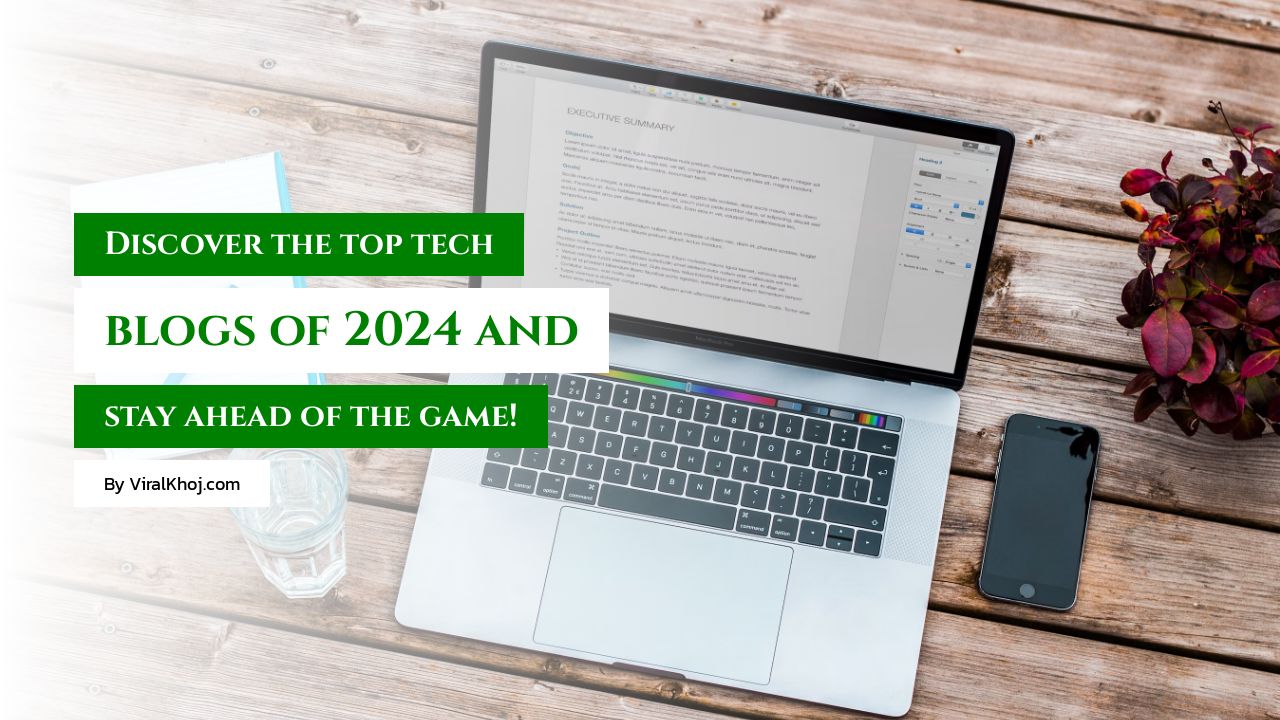 Stay Updated with the Best Tech Blogs in 2024