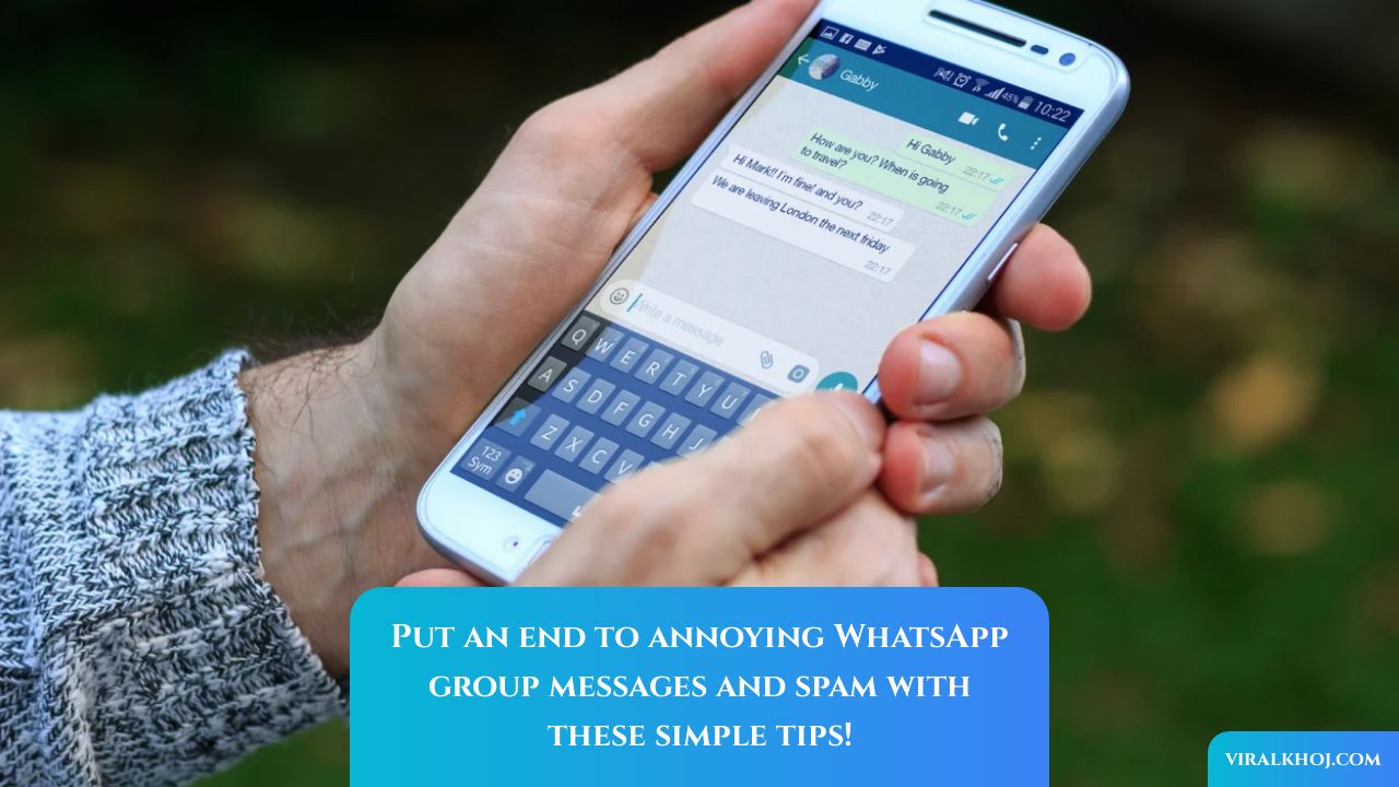 How to Stop Unwanted WhatsApp Group Messages and Spam