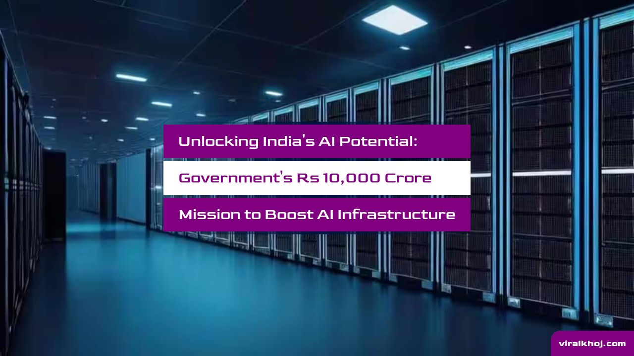 Government's Rs 10,000 Crore Mission to Boost AI Infrastructure in India