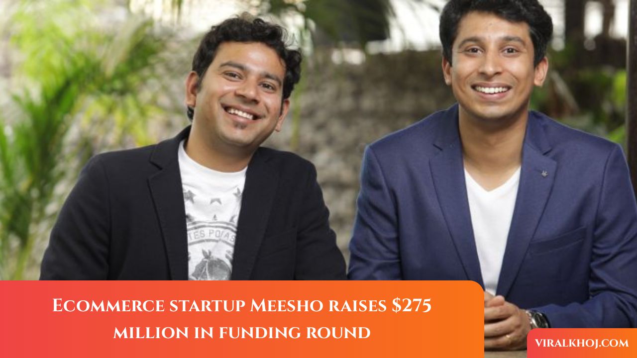 Ecommerce Startup Meesho Raises $275 Million in a Funding Round