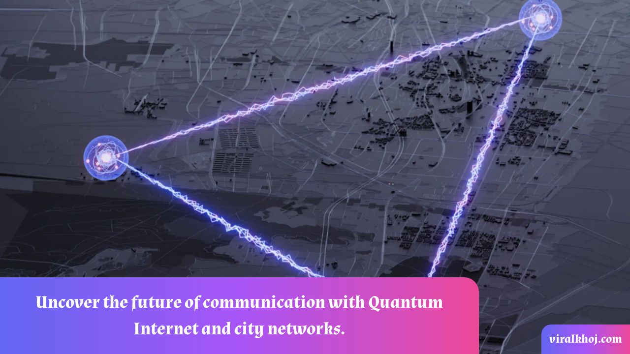 Spreading Quantum Entanglement Through City Networks: The Future of Quantum Internet thumbnail