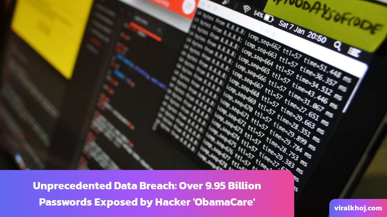 Largest Password Data Breach: 995 Crore Passwords Leaked by Hacker 'ObamaCare'