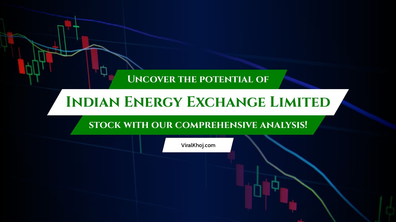 Comprehensive Analysis of Indian Energy Exchange Limited Stock thumbnail