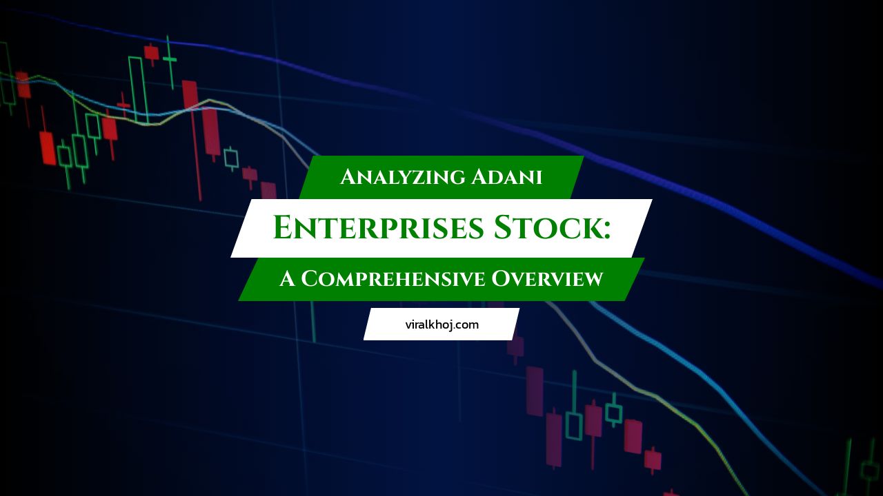 Adani Enterprises Stock Analysis: A Deep Dive into Key Financials and Statistics