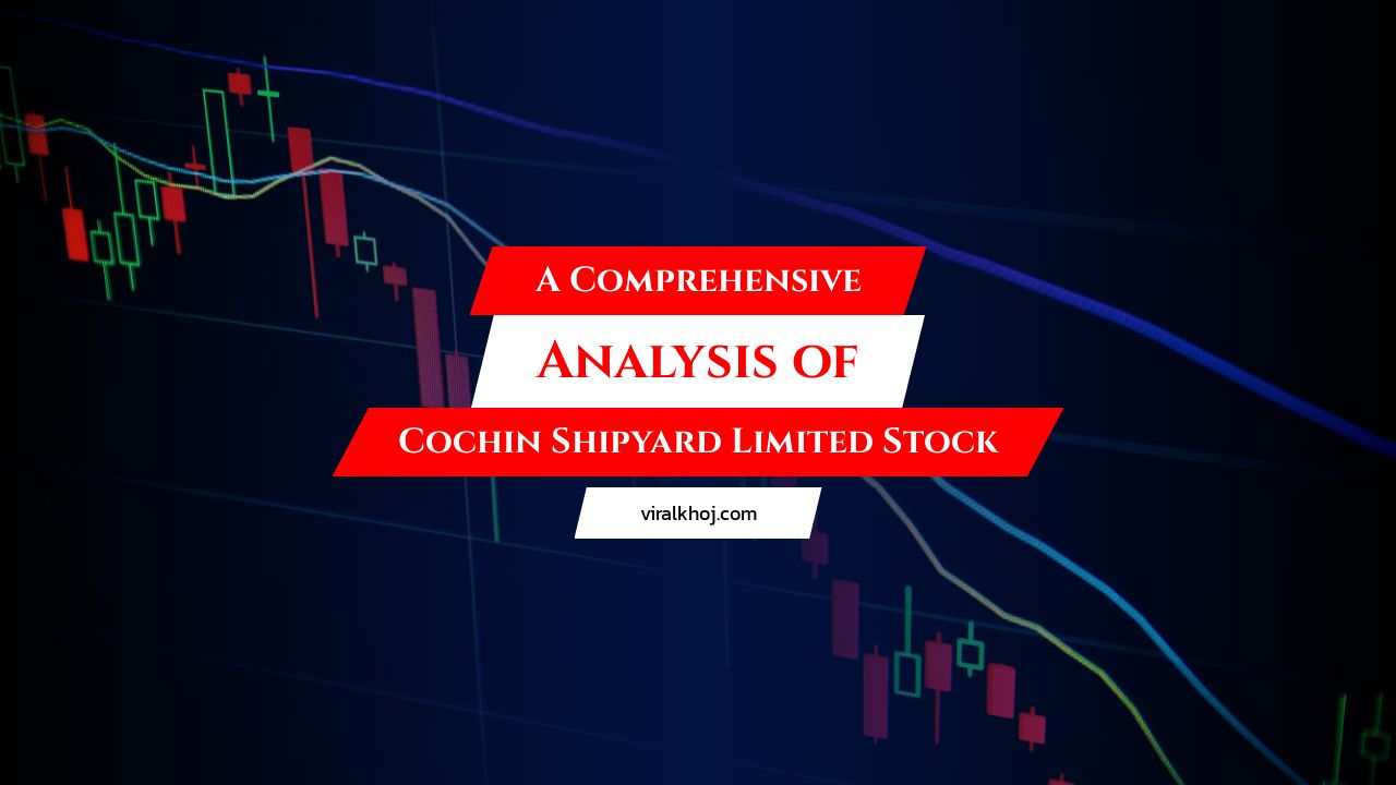 Cochin Shipyard Limited: A Detailed Stock Analysis thumbnail